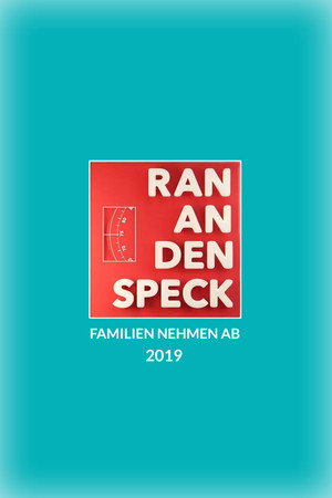 Ran an den Speck – Familien nehmen ab 1. évad (2019-08-26) poszter