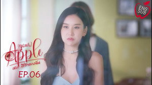 Apple ถึงเธอ...ที่รัก 2. évad Ep.6 6. epizód