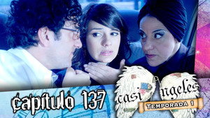 Casi Ángeles 1. évad Ep.137 137. epizód
