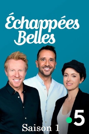 Echappées Belles 1. évad (2006-09-30) poszter