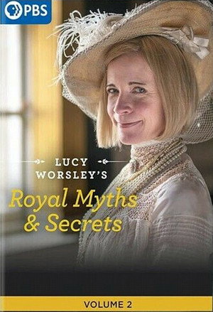 Lucy Worsley's Royal Myths & Secrets 2. évad (2021-08-29) poszter