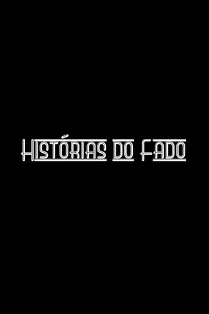 Histórias do Fado 1. évad (2020-12-05) poszter