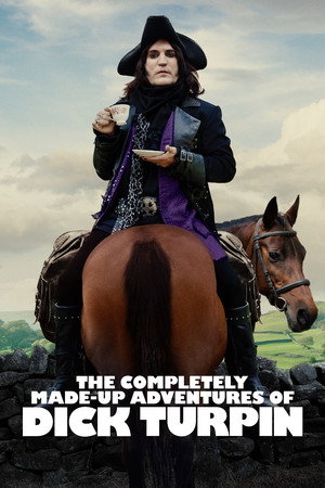 The Completely Made-Up Adventures of Dick Turpin poszter