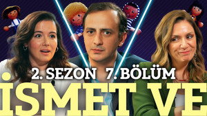 İsmet Ve 2. évad Ep.7 7. epizód