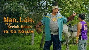 Mən, Lalə, bir də Şerlok Holms 1. évad Ep.10 10. epizód