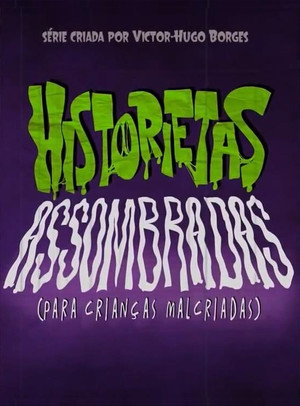 Historietas Assombradas (Para Crianças Malcriadas) poszter