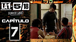 La 1-5/18 Somos uno 1. évad Ep.7 7. epizód