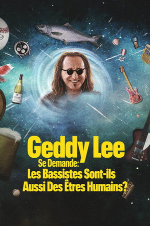 Geddy Lee Asks: Are Bass Players Human Too? poszter