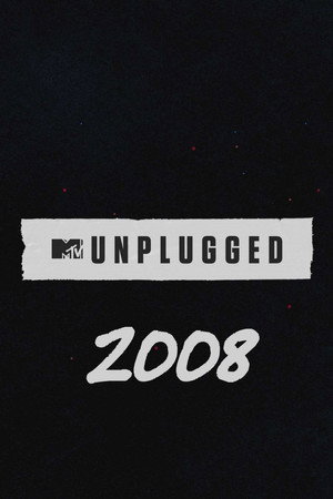 MTV Unplugged 19. évad (2008-06-04) poszter