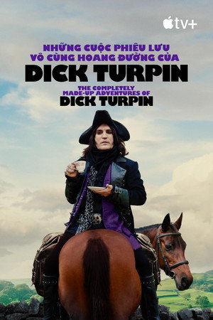 The Completely Made-Up Adventures of Dick Turpin poszter