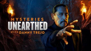 Feltárt rejtélyek Danny Trejóval kép