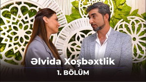 Əlvida xoşbəxtlik 1. évad Ep.1 1. epizód