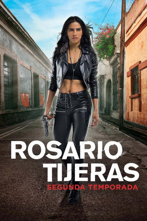 Rosario Tijeras 2. évad (2018-08-27) poszter