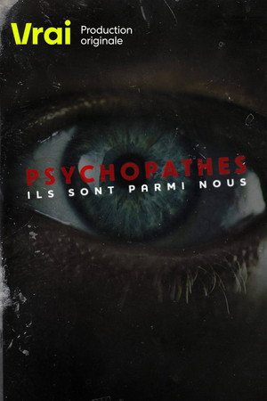 Psychopathes : Ils sont parmi nous poszter