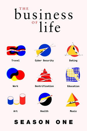 The Business of Life 1. évad (2017-04-23) poszter