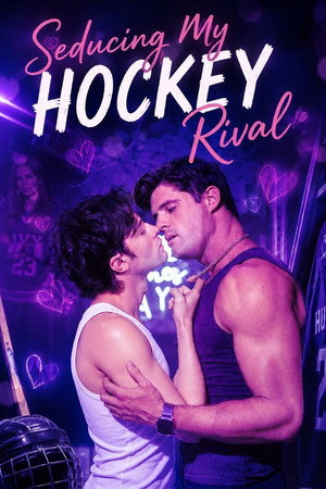 Seducing My Hockey Rival poszter