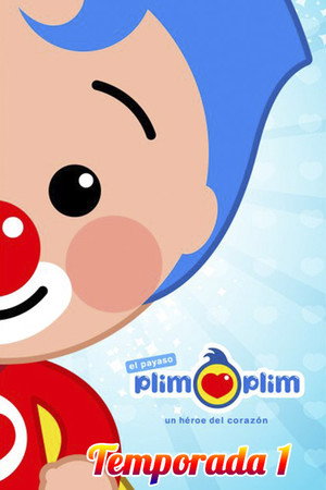 El payaso Plim Plim, un héroe del corazón 1. évad (2011-09-21) poszter