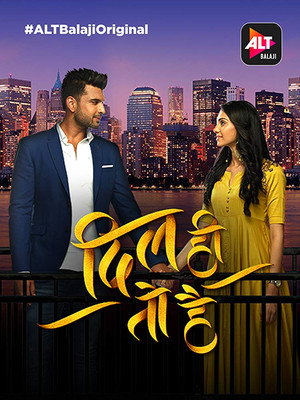 Dil Hi Toh Hai 1. évad (2018-06-18) poszter
