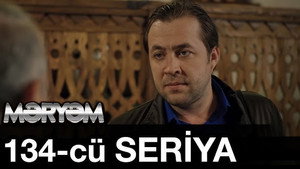 Məryəm 1. évad Ep.134 134. epizód