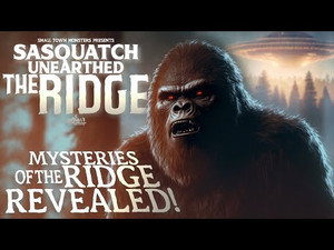 Sasquatch Unearthed: The Ridge 1. évad Ep.6 6. epizód