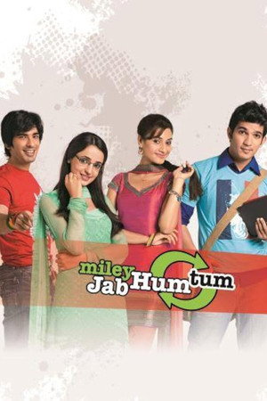 Miley Jab Hum Tum 1. évad (2008-09-22) poszter