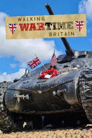 Walking Wartime Britain 1. évad (2021-09-14) poszter