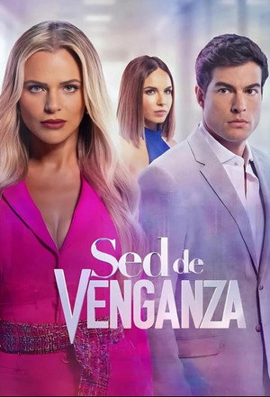 Sed de Venganza 1. évad (2024-10-15) poszter