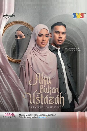 Aku Bukan Ustazah 1. évad (2024-05-03) poszter