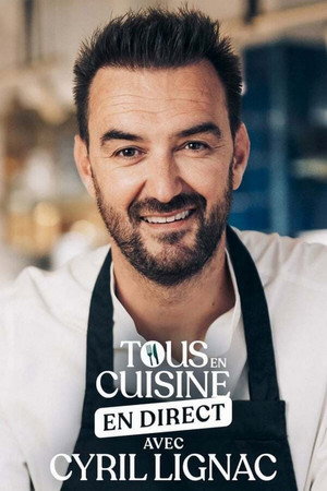 Tous en cuisine avec Cyril Lignac 1. évad (2020-03-21) poszter