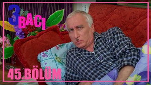 3 bacı 1. évad Ep.45 45. epizód