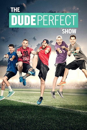 The Dude Perfect Show poszter