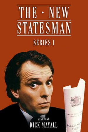 The New Statesman 1. évad (1987-09-13) poszter