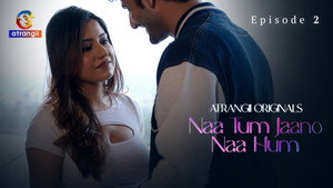 Naa Tum Jaano Naa Hum 1. évad Ep.2 2. epizód