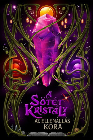 A Sötét Kristály - Az ellenállás kora poszter