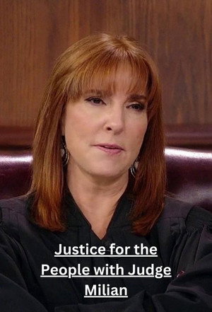 Justice for the People with Judge Milian poszter