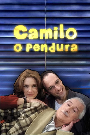 Camilo, O Pendura 1. évad (2002-03-24) poszter