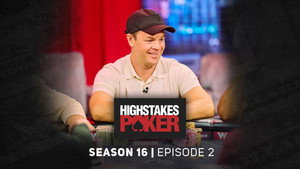 High Stakes Poker 16. évad Ep.2 2. epizód