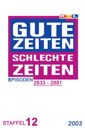 Gute Zeiten, schlechte Zeiten 12. évad (2003-01-02) poszter