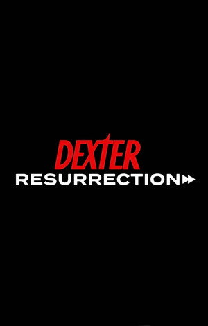 Dexter: Feltámadás poszter