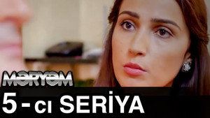 Məryəm 1. évad Ep.5 5. epizód