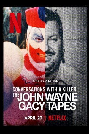 Beszélgetések egy sorozatgyilkossal: A John Wayne Gacy-szalagok poszter