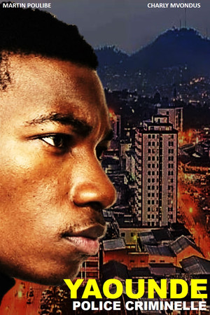 YAOUNDÉ, POLICE CRIMINELLE poszter