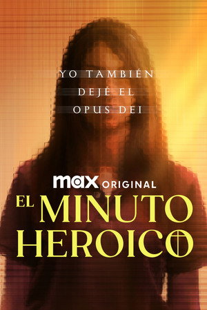 El minuto heróico: Yo también dejé el Opus Dei poszter
