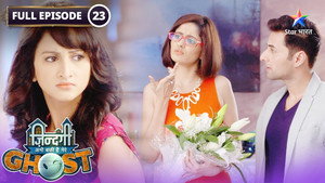 Zindagi Abhi Baki Hai Mere Ghost 1. évad Ep.23 23. epizód