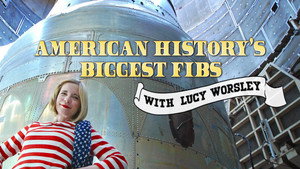 American History's Biggest Fibs with Lucy Worsley kép