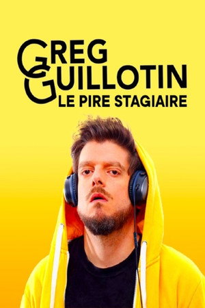 Greg Guillotin : Le pire stagiaire poszter