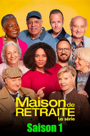 Maison de retraite, la série 1. évad (2026-03-09) poszter