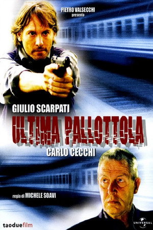L'ultima Pallottola 1. évad (2003-02-24) poszter