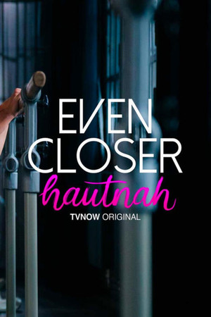 Even Closer 1. évad (2021-02-14) poszter
