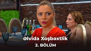Əlvida xoşbəxtlik 1. évad Ep.2 2. epizód
